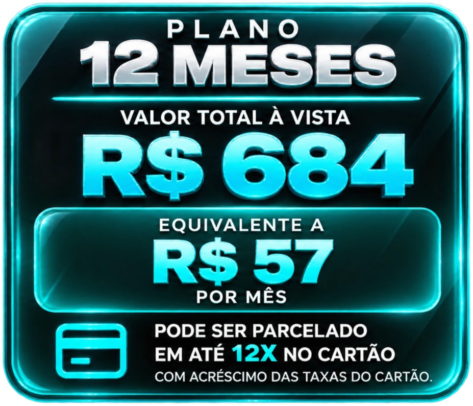 Plano 12 meses: R$ 684 à vista, equivalente a R$ 57 por mês; possibilidade de parcelamento em até 12 vezes no cartão, com acréscimo das taxas